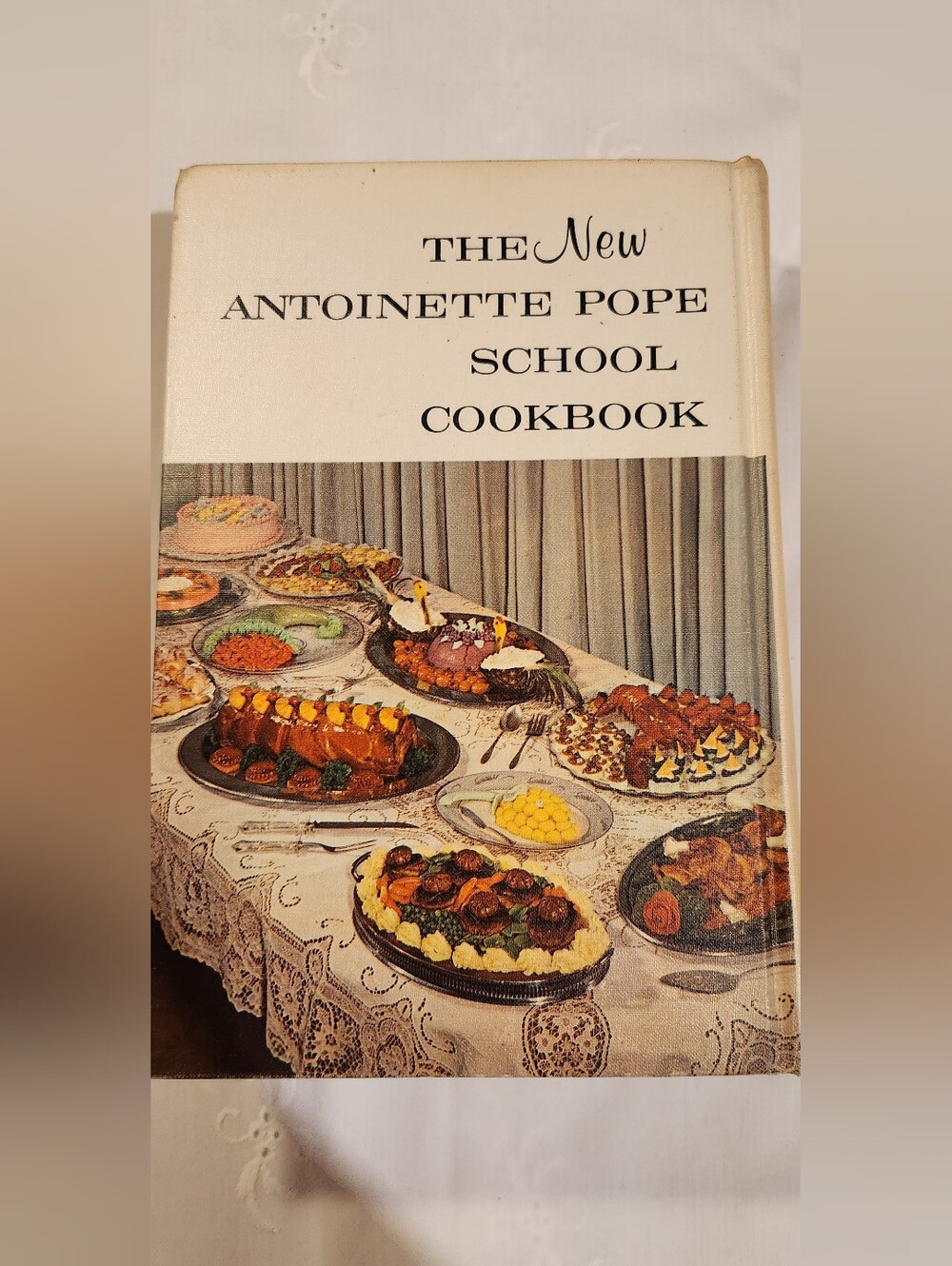 The New Antoinette Pope School Cookbook  Second Printing In 1962